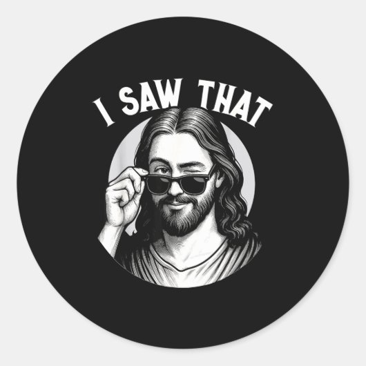 Jesus, I Saw That, Funny Jesus Meme Quote, Christi Ronde Sticker (Voorkant)