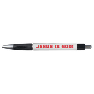 JESUS IS GOD! PEN