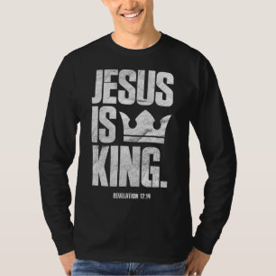 Jesus Is King Christelijke Bijbel Schriftuurcitaat T-shirt