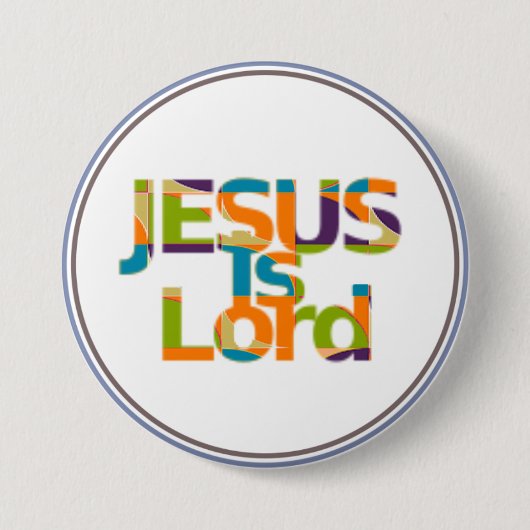 Jesus is Lord Ronde Button 7,6 Cm (Voorkant)