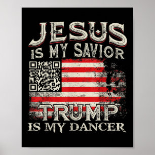 Jesus Is Mijn Heiland Trump Is Mijn Danser Qr Trum Poster