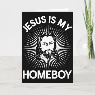 Jesus Is My Homeboy Grappig Christelijk Bijbel T-s Kaart
