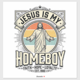 Jesus Is My Homeboy Vintage Religieus T-shirt Sticker