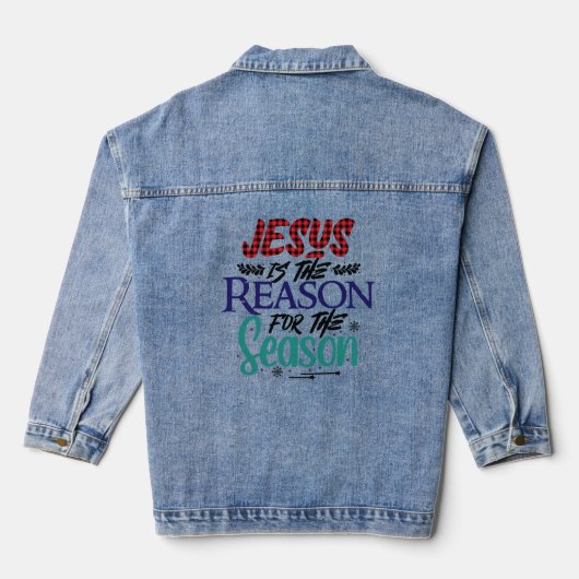 Jesus Is The Reason For The Season Christian Denim (Verso)