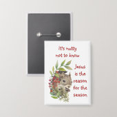 "Jesus is the reason for the season" Fun Squirrel Button (Voorkant / Achterkant)