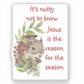 "Jesus is the reason for the season" Fun Squirrel Sticker (Voorkant)
