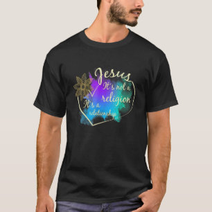 Jesus Itu2019s geen religie Itu2019s een relatie T-shirt