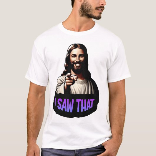 Jésus - J'Ai Vu Ça ! T-shirt (Devant)