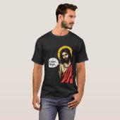 jésus j'ai vu ce mème T-Shirt (Devant entier)