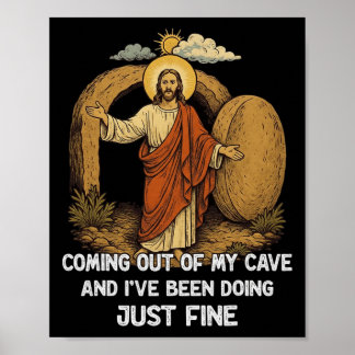 Jesus komt uit mijn grot en het gaat prima met me poster