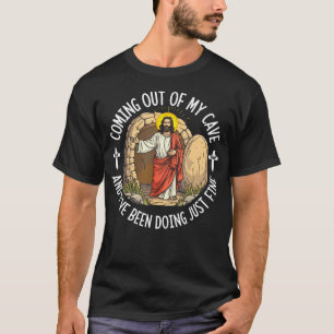 Jesus komt uit mijn grot en ik heb het prima gedaa t-shirt