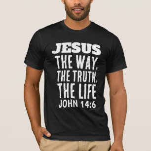JÉSUS LA VÉRITÉ ET LA VIE T-shirt CHRÉTIEN