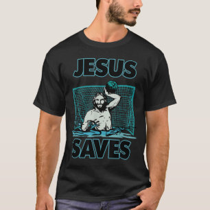 Jesus Le Goalie Water Polo Save T-Shirt Pour Chri