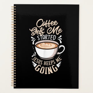 Jesus Love | Koffie laat me beginnen Jezus houden  Planner