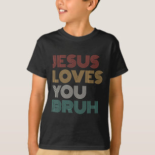 Jesus Loves You Bro Bruh Christelijke Jongens Tien T-shirt