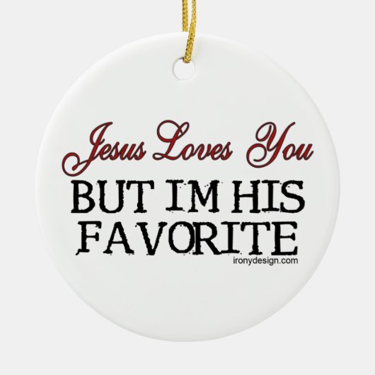 Jesus Loves You Favorite Keramisch Ornament (Voorkant)