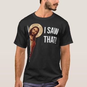 Jesus Meme I Saw That Classic T-Shirt
