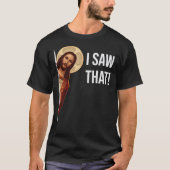 Jésus Mème J'Ai Vu Ce T-shirt Classique (Devant)