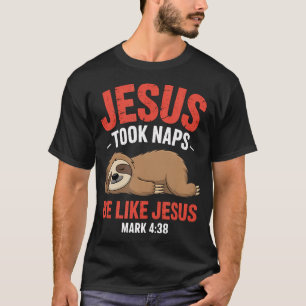 Jesus nam slaapjes Bijbelvers slapende luiaard chr T-shirt