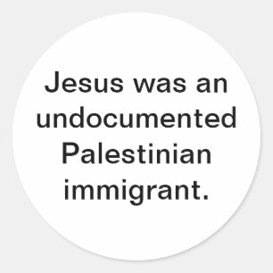 Jesus Palestijnse immigrant Hankamer Artjunkhaus Ronde Sticker