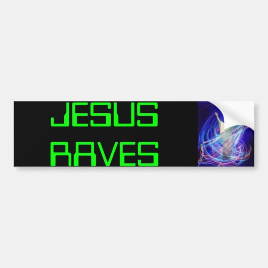 jesus rave, JESUS RAVES Bumpersticker (Voorkant)
