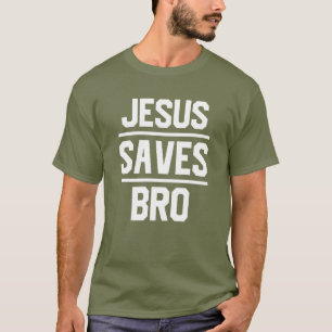 Jesus Saves Bro Text T-shirt