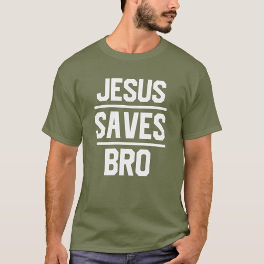 Jesus Saves Bro Text T-shirt (Devant)