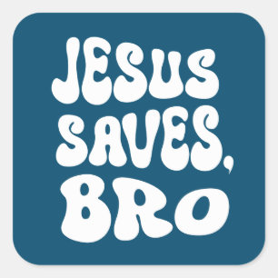 Jesus Saves Bro Vierkante Sticker