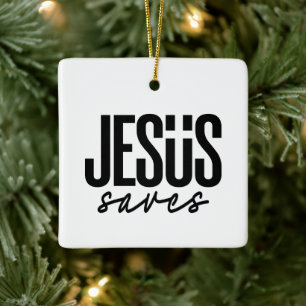 JESUS SAVES KERAMISCH ORNAMENT