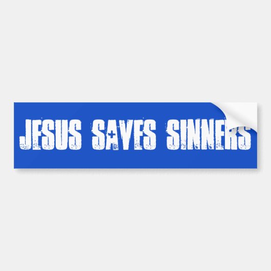 Jesus Saves Sinners Bumpersticker (Voorkant)