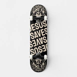 Jesus Saves Skateboard