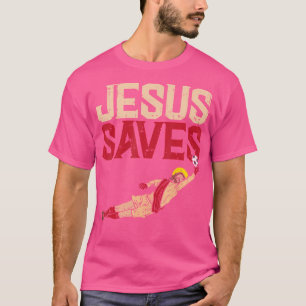 Jesus Saves Soccer Football Goalie Sport God Chris T-shirt