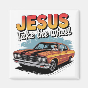Jesus Take the Wheel  Muscle Car Magneet