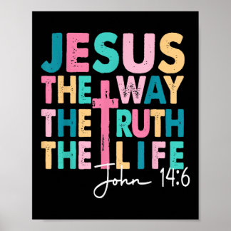 Jesus The Way Truth Life Women Men Kids Christian  Poster