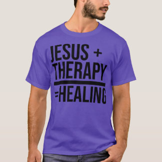 Jesus Therapy Healing Mental Health Christelijk Fa T-shirt