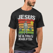 Jesus Ultimate Deadlifter Gym Workout T-shirt (Voorkant)