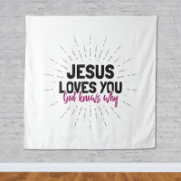 Jésus Vous Aime - Dieu Sait Pourquoi La Tapisserie