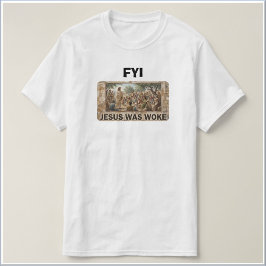 Jesus Was Woke T-shirt