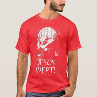 JESUS WEPT 2 T-SHIRT