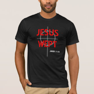 Jesus Wept T-shirt