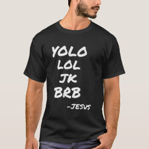 Jesus YOLO JK BRB Bijpassende Kerkgroep Bijbelstud T-shirt