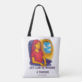 Jet Lag Is Where I Thrive Tote Bag | Add Text/Name (Achterkant)