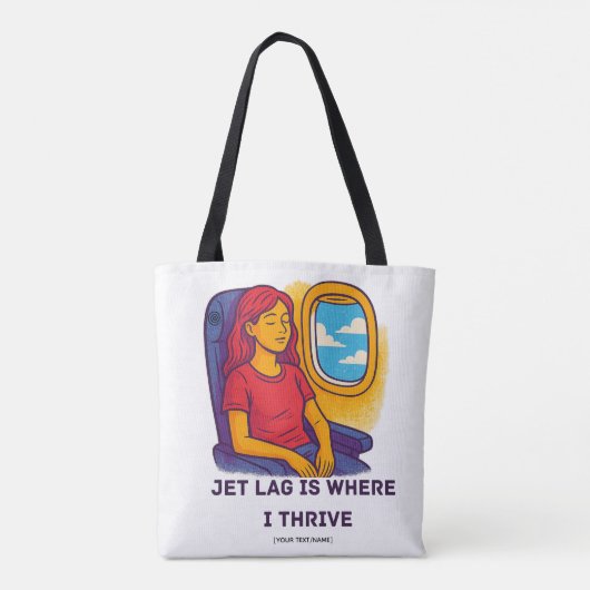 Jet Lag Is Where I Thrive Tote Bag | Add Text/Name (Dos)