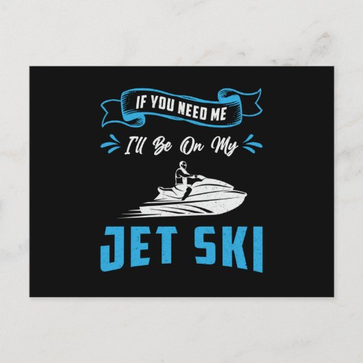 Jet Ski als je me nodig hebt Jet Skiing Water Jets Briefkaart (Voorkant)