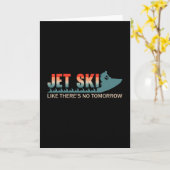 Jet Ski Alsof er geen Tomorrow Jet Skiing Jetski i Kaart (Gele Bloem)