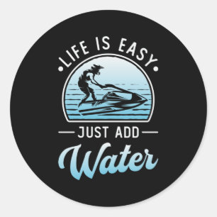 Jet Ski Life is Easy Jet Skiing Water Sport Jetski Ronde Sticker
