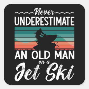 Jet Ski onderschat nooit een oud Man jet Skiing Vierkante Sticker