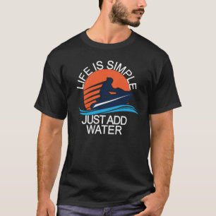 Jet Ski Shirt  Funny Jetski gewoon water toevoegen