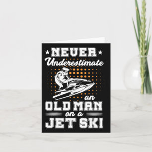 Jet Skiën onderschat nooit een oud Man op een jet Kaart