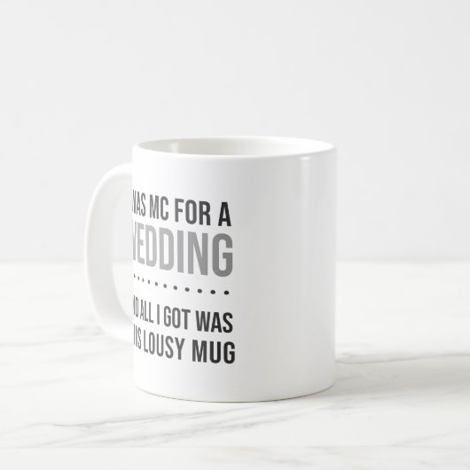 J'étais MC pour un cadeau Mariage Lousy Mug Funny (Devant gauche)